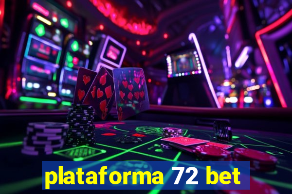 plataforma 72 bet